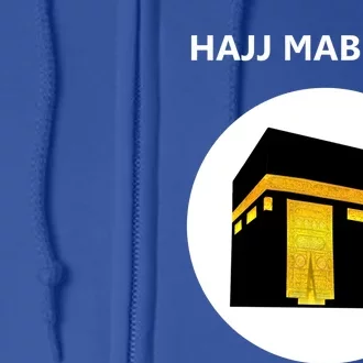 Happy Eid Algiftadha Algiftfitr Mubarak Hajj Mabroor Kaaba Mecca Great Gift Full Zip Hoodie