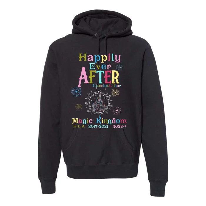 Happily Ever After Come Back Tour Magic Kingdom Diz Nee Castle Family Trip Premium Hoodie