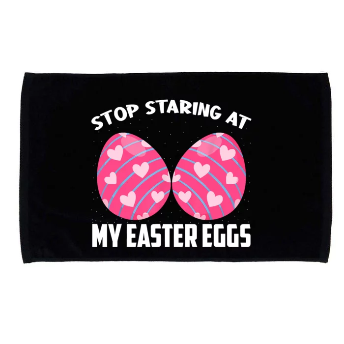 Happy Easter Adult Funny Stop Staring At My Easter Eggs Microfiber Hand Towel