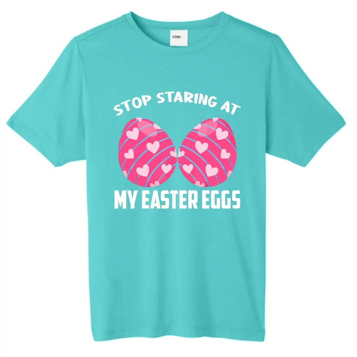 Happy Easter Adult Funny Stop Staring At My Easter Eggs ChromaSoft Performance T-Shirt