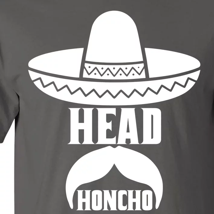 Head Honcho Sombrero Moustache Funny Cinco De Mayo Tall T-Shirt