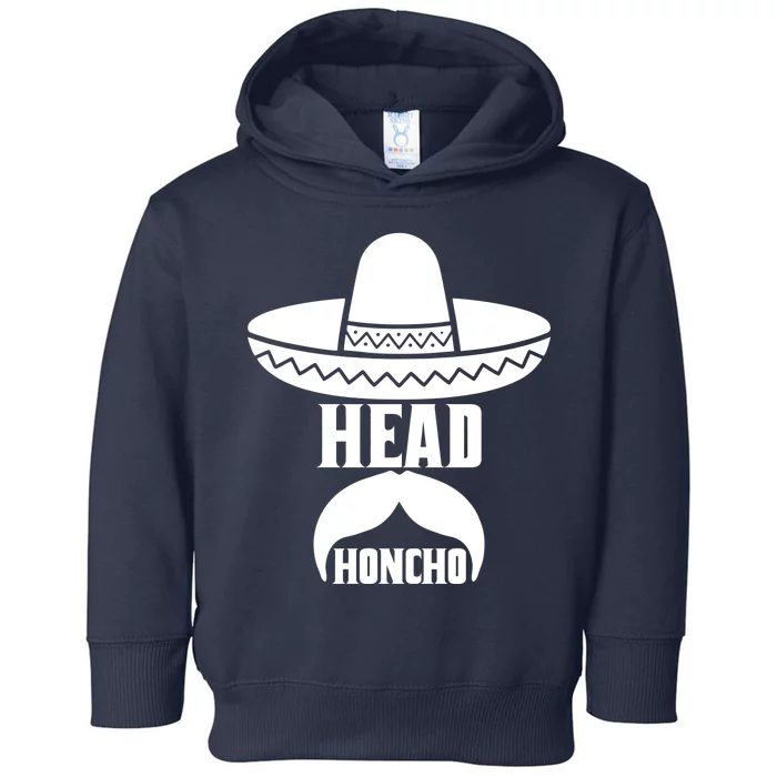 Head Honcho Sombrero Moustache Funny Cinco De Mayo Toddler Hoodie