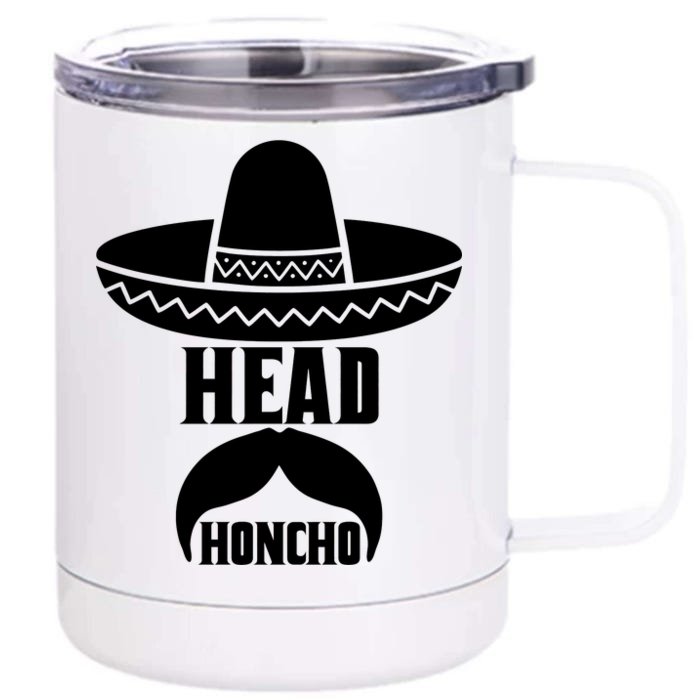 Head Honcho Sombrero Moustache Funny Cinco De Mayo Front & Back 12oz Stainless Steel Tumbler Cup