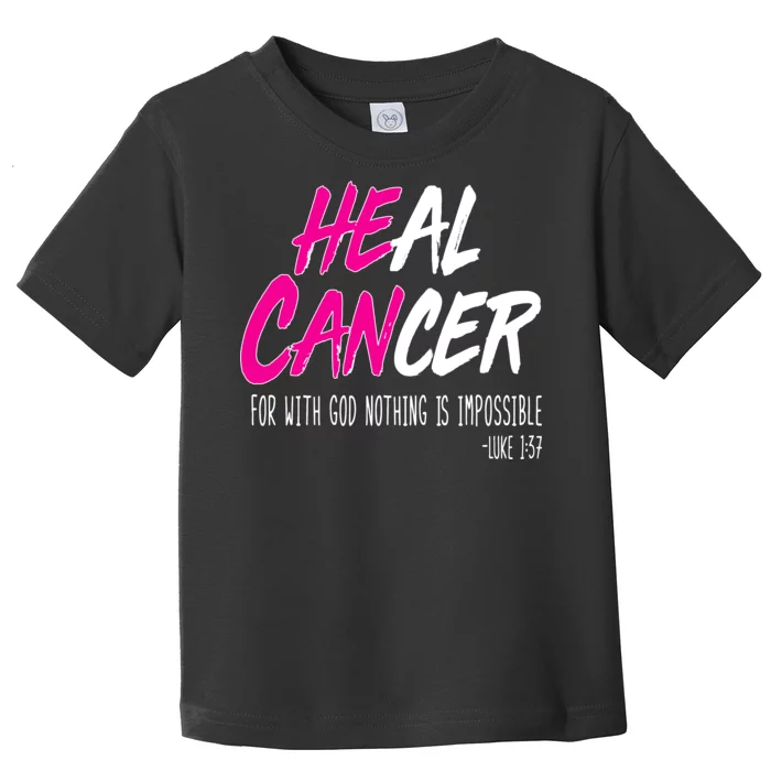 Heal Breast Cancer With God Toddler T-Shirt