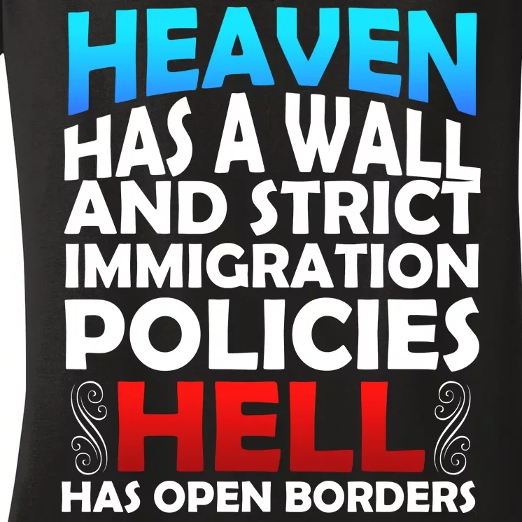 Heaven Has A Wall Hell Has Open Borders Women's V-Neck T-Shirt