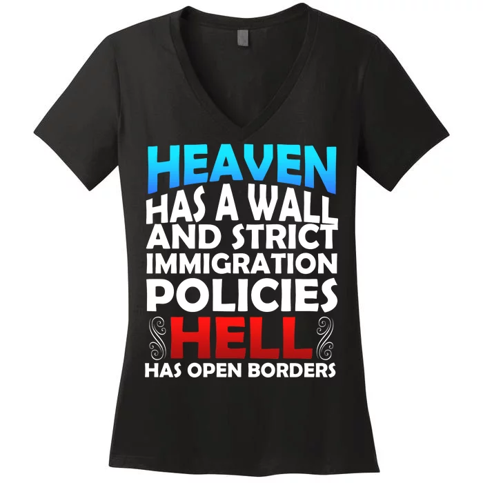 Heaven Has A Wall Hell Has Open Borders Women's V-Neck T-Shirt