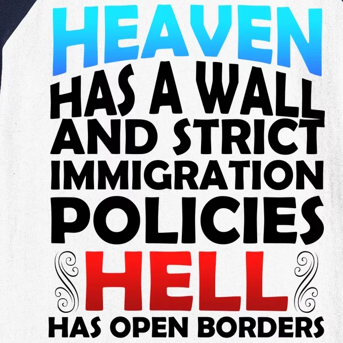 Heaven Has A Wall Hell Has Open Borders Baseball Sleeve Shirt