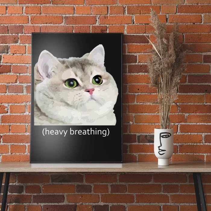 Heavy Breathing Cat Poster