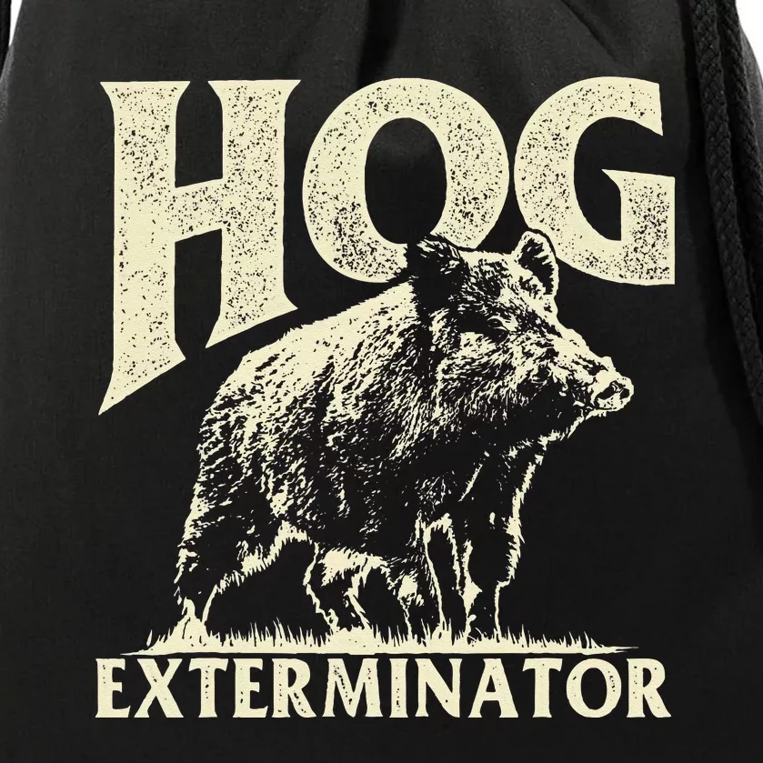 Hog Exterminator - Boar Hunting Wild Hog Hunter Drawstring Bag