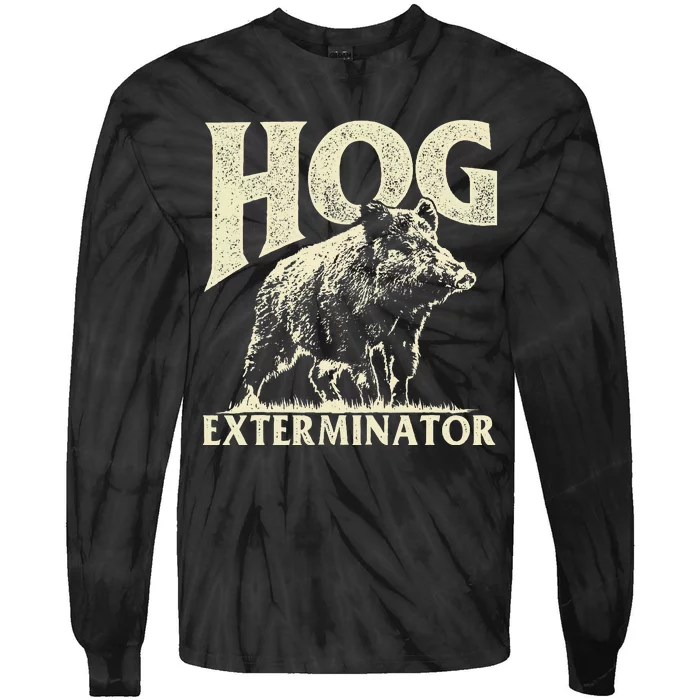 Hog Exterminator - Boar Hunting Wild Hog Hunter Tie-Dye Long Sleeve Shirt