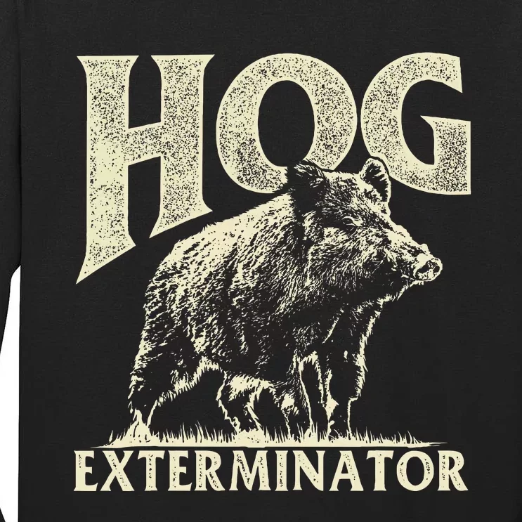 Hog Exterminator Boar Hunting Wild Hog Hunter Tall Long Sleeve T-Shirt