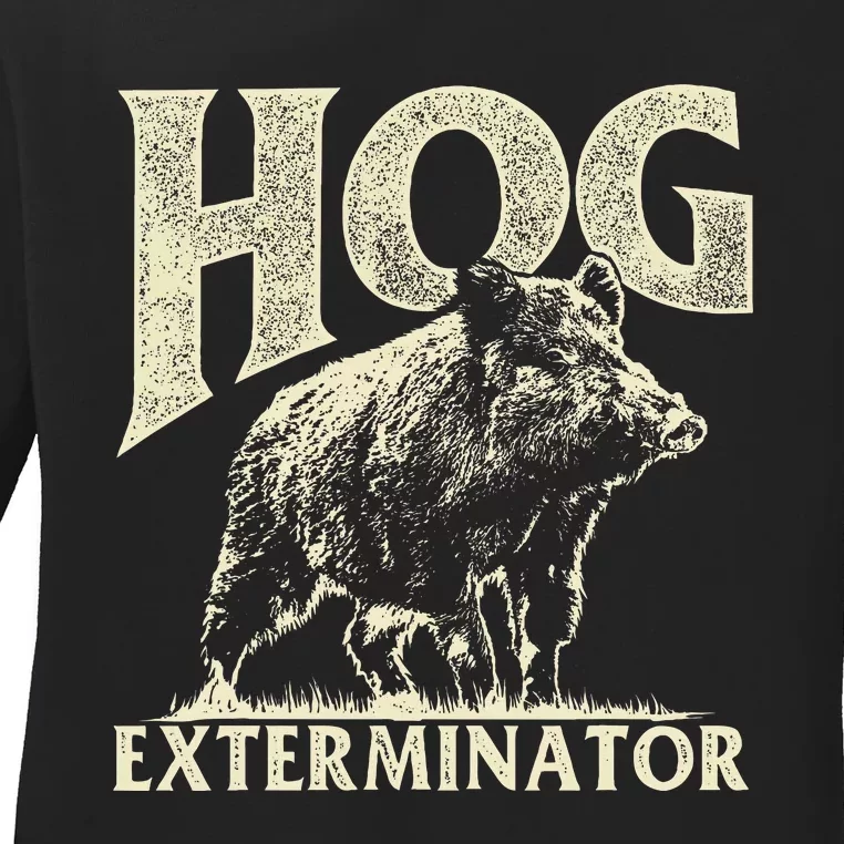 Hog Exterminator Boar Hunting Wild Hog Hunter Ladies Long Sleeve Shirt