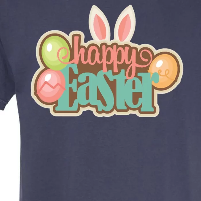 Happy Easter Bunny Ears Holiday Garment-Dyed Heavyweight T-Shirt