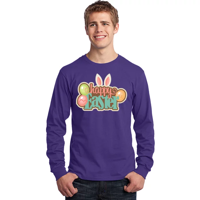 Happy Easter Bunny Ears Holiday Long Sleeve Shirt