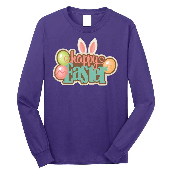 Happy Easter Bunny Ears Holiday Long Sleeve Shirt