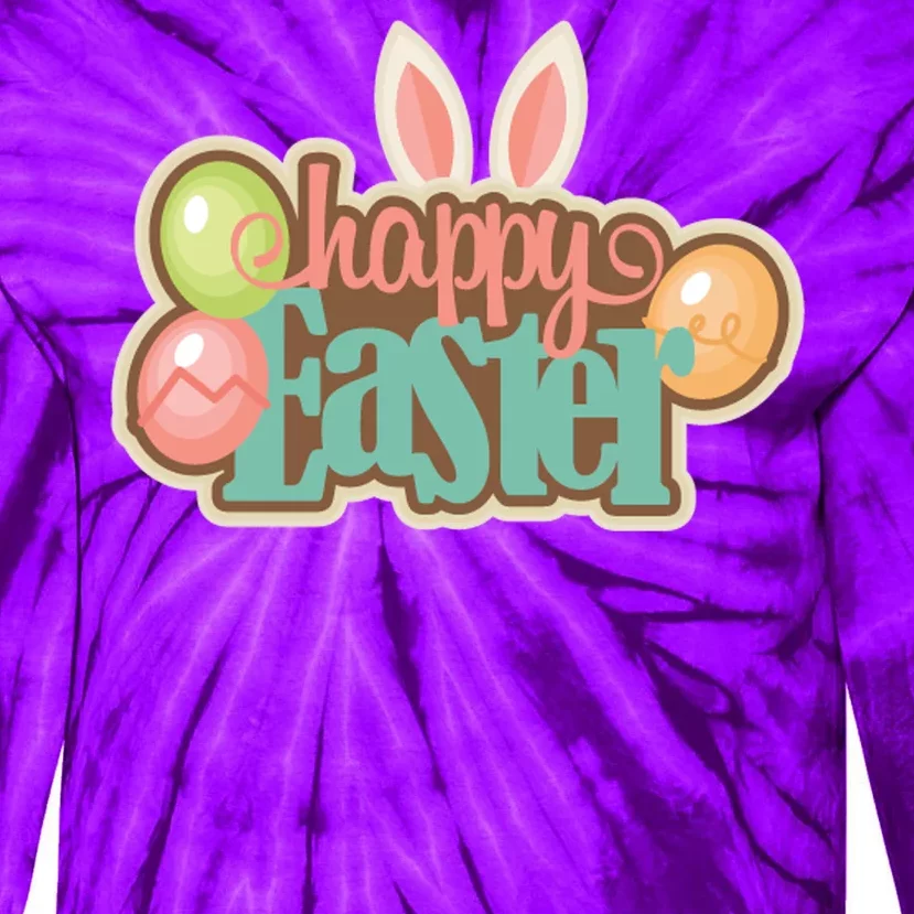 Happy Easter Bunny Ears Holiday Tie-Dye Long Sleeve Shirt