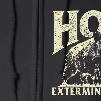 Hog Exterminator Boar Hunting Wild Hog Hunter Full Zip Hoodie