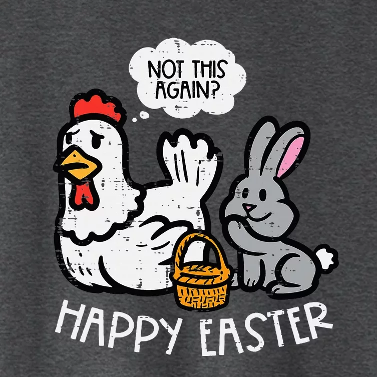 Happy Easter Bunny Chicken Not Again Women's Crop Top Tee