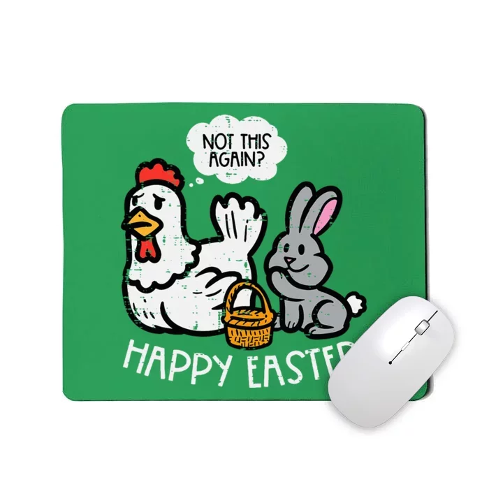 Happy Easter Bunny Chicken Not Again Mousepad