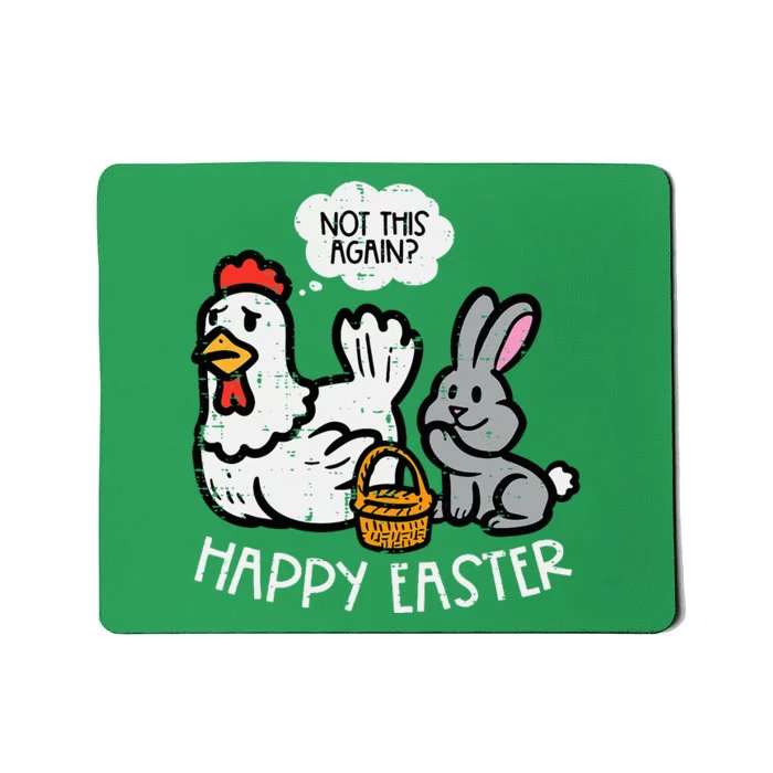 Happy Easter Bunny Chicken Not Again Mousepad