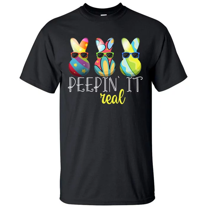 Happy Easter Bunny Egg Hunt Funny Easter Day Peepin' It Real Tall T-Shirt