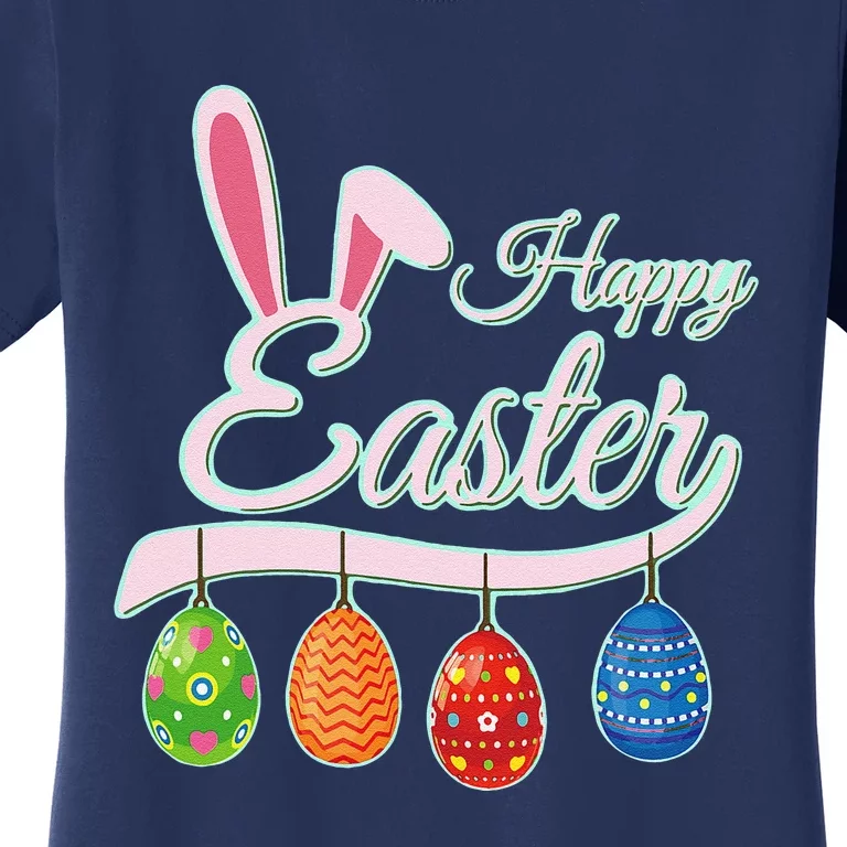 Happy Easters Bunny Ears With Eggs For Easter Women's T-Shirt