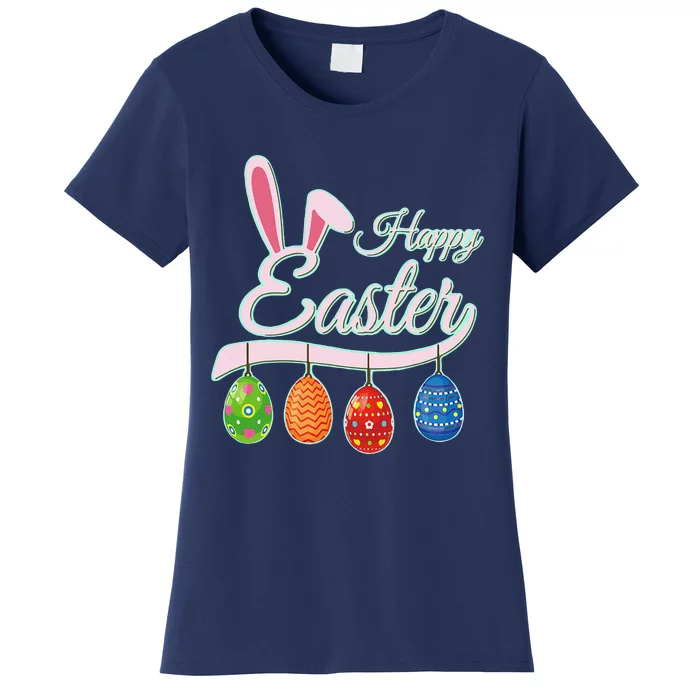 Happy Easters Bunny Ears With Eggs For Easter Women's T-Shirt