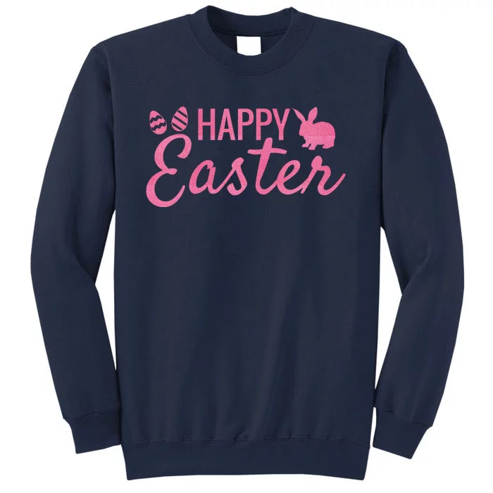 Happy Easter Cute Festive Holiday Tall Sweatshirt