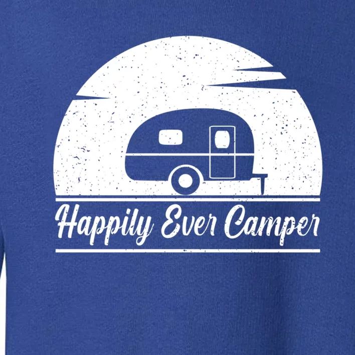 Happily Ever Camper Gift Living The Rv Life Gift Road Trip Gift Toddler Sweatshirt