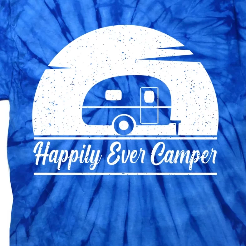 Happily Ever Camper Gift Living The Rv Life Gift Road Trip Gift Tie-Dye T-Shirt