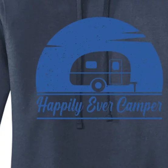 Happily Ever Camper Gift Living The Rv Life Gift Road Trip Cute Gift Women's Pullover Hoodie