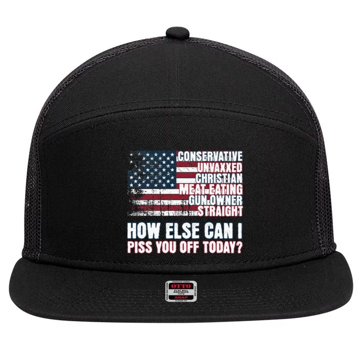 How Else Can I Piss You Off Today Us Flag 7 Panel Mesh Trucker Snapback Hat