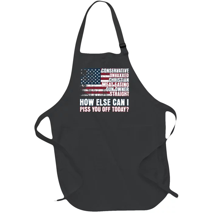 How Else Can I Piss You Off Today Us Flag Full-Length Apron With Pocket