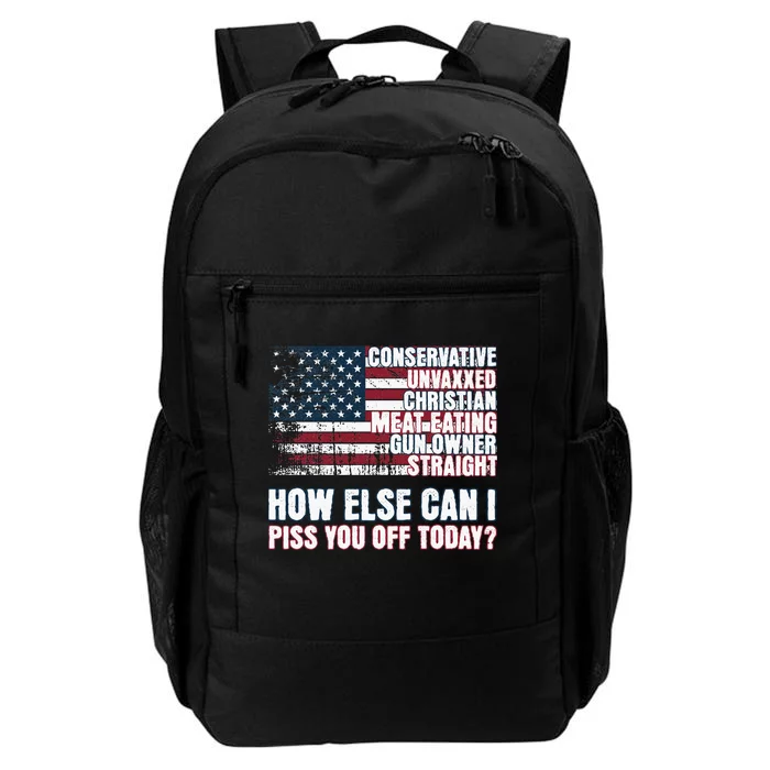 How Else Can I Piss You Off Today Us Flag Daily Commute Backpack