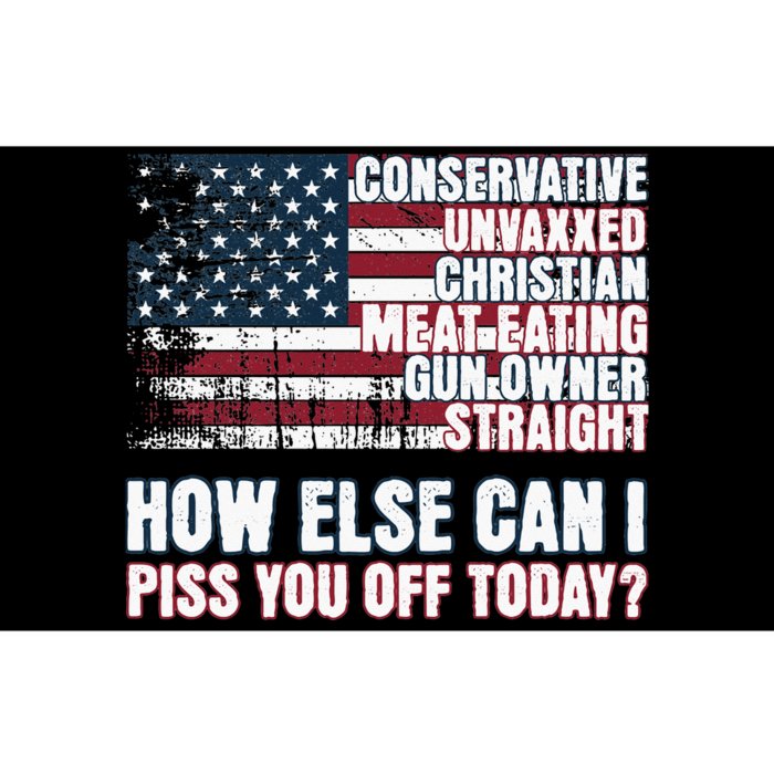 How Else Can I Piss You Off Today Us Flag Bumper Sticker