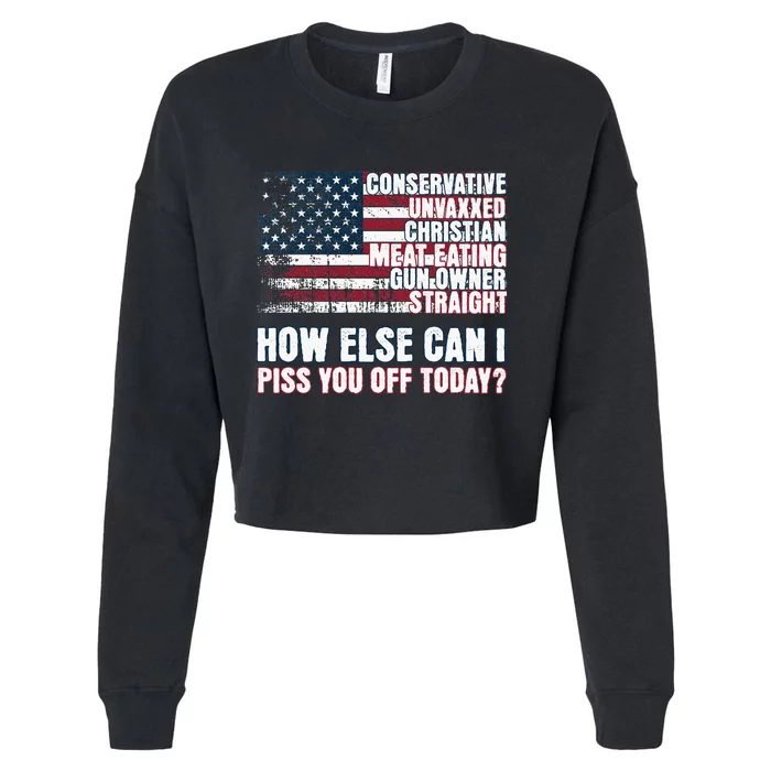 How Else Can I Piss You Off Today Us Flag Cropped Pullover Crew