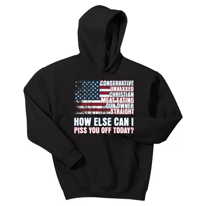 How Else Can I Piss You Off Today Us Flag Kids Hoodie