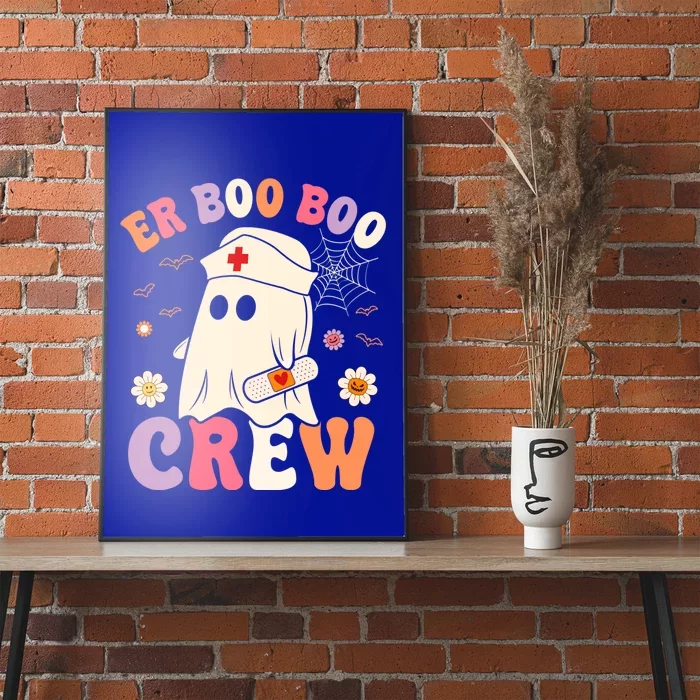 Halloween Er Costume Er Boo Boo Crew Nurse Ghost Nursing Funny Gift Poster