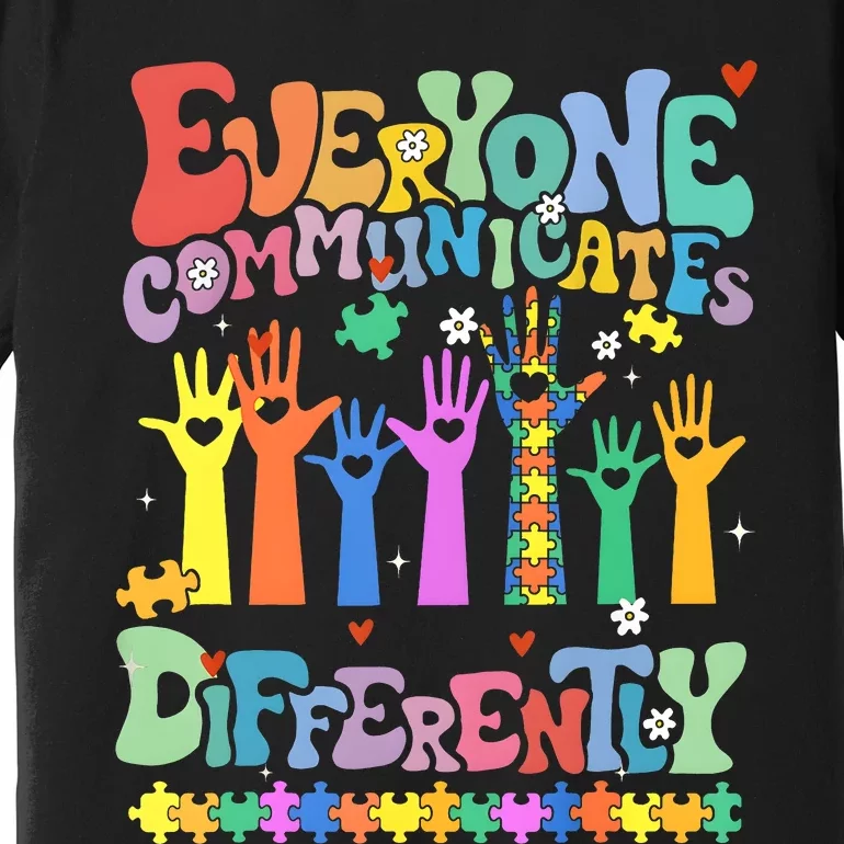 Hands Everyone Communicates Differently Premium T-Shirt