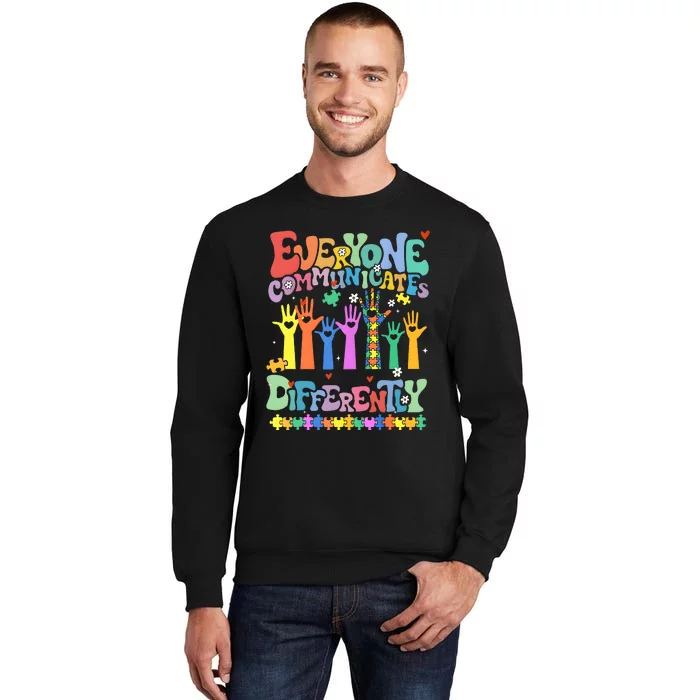 Hands Everyone Communicates Differently Tall Sweatshirt