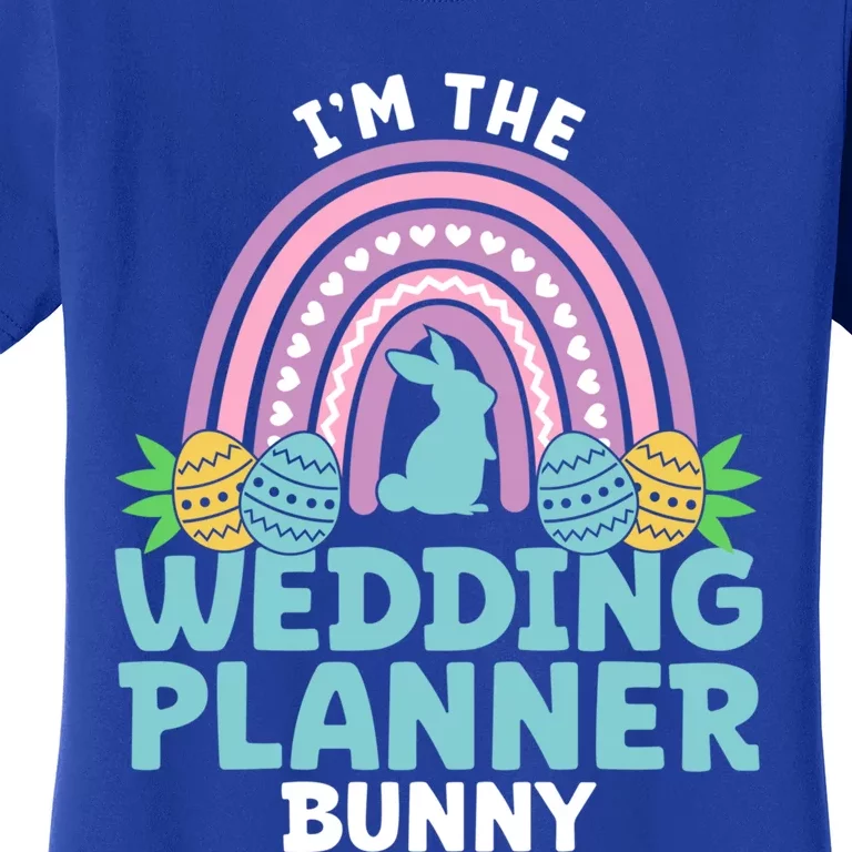 Happy Easter Day I'm The Wedding Planner Bunny Meaningful Gift Women's T-Shirt