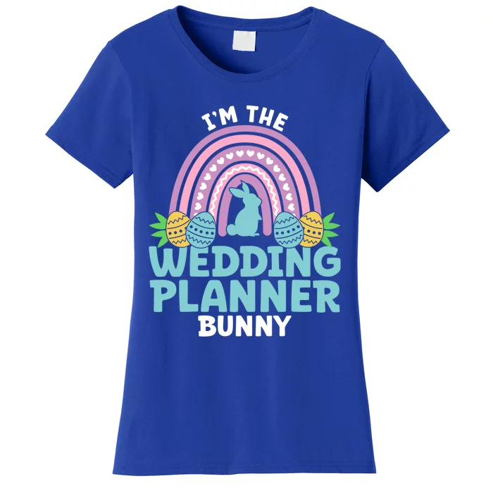 Happy Easter Day I'm The Wedding Planner Bunny Meaningful Gift Women's T-Shirt