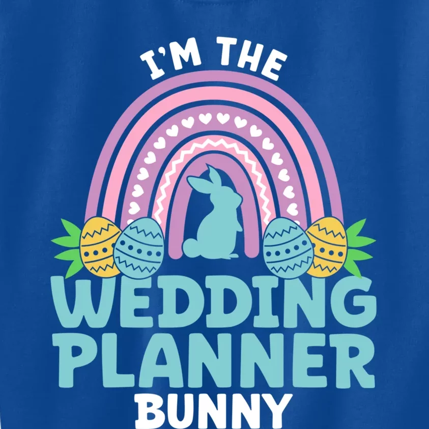 Happy Easter Day I'm The Wedding Planner Bunny Meaningful Gift Kids Sweatshirt