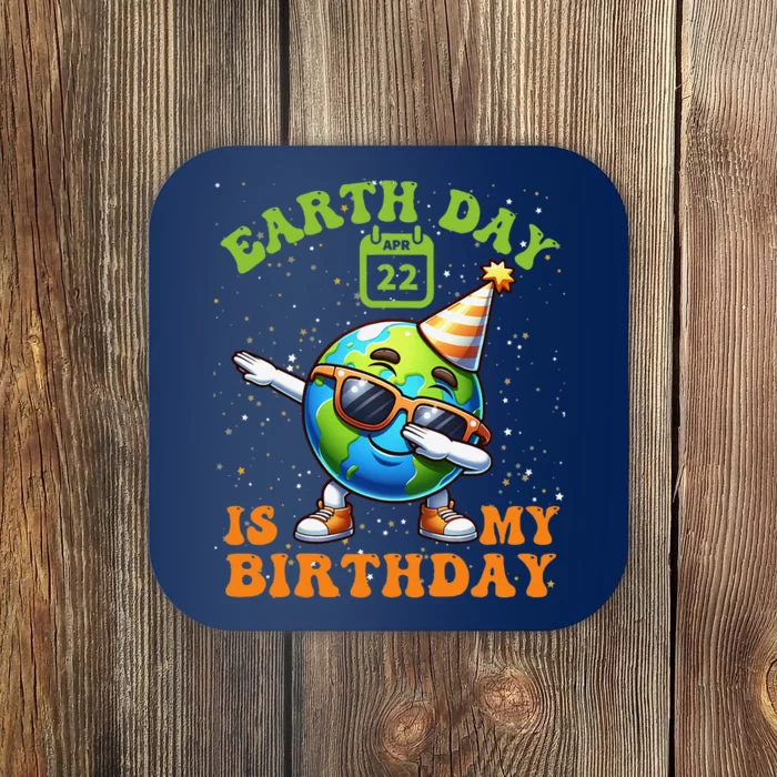 Happy Earth Day Is My Birthday Pro Environment Party Coaster