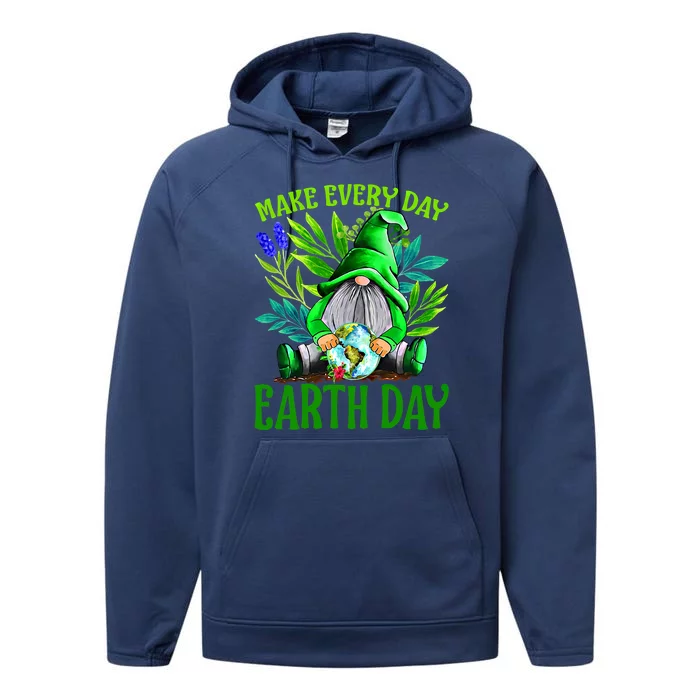 Happy Earth Day Make Earth Day Every Day Gift Performance Fleece Hoodie