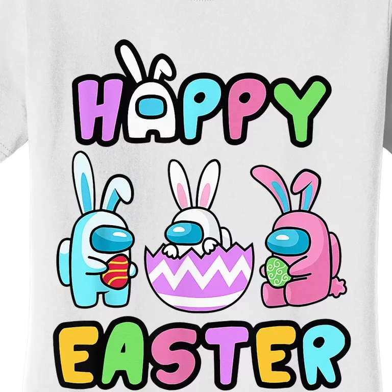 Happy Easter Days Easter Eggs Among With Us For Game Women's T-Shirt