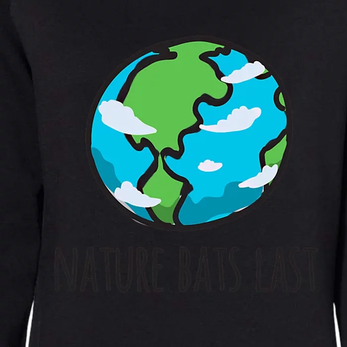 Happy Earth Day Nature Bats Last Environtal Cute Gift Womens California Wash Sweatshirt