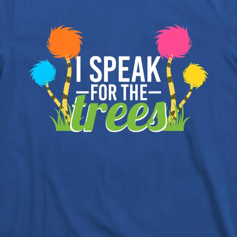 Happy Earth Day Nature Lover Design Speak For The Trees Great Gift T-Shirt