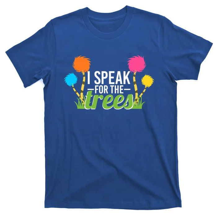 Happy Earth Day Nature Lover Design Speak For The Trees Great Gift T-Shirt