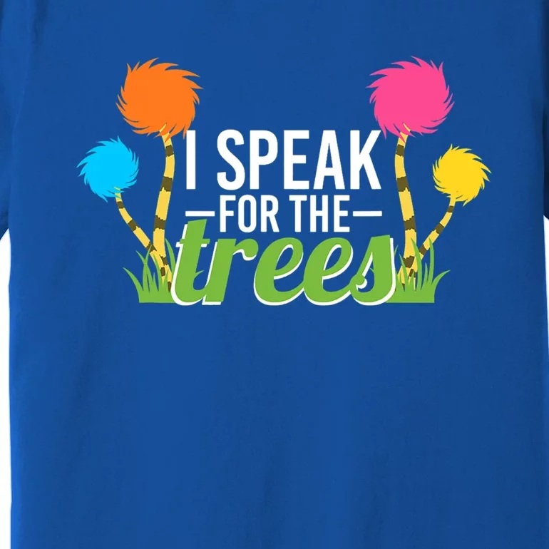 Happy Earth Day Nature Lover Design Speak For The Trees Great Gift Premium T-Shirt